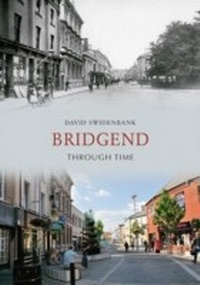 Abbildung von: Bridgend Through Time - Amberley Publishing