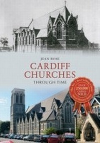 Enlarge image Cover: Cardiff Churches Through Time - Amberley Publishing