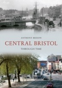 Abbildung von: Central Bristol Through Time - Amberley Publishing