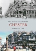 Cover: Chester Through Time - Amberley Publishing