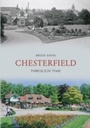 Cover: Chesterfield Through Time - Amberley Publishing