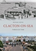 Cover: Clacton-on-Sea Through Time - Amberley Publishing