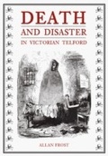Cover: Death and Disaster in Victorian Telford - Amberley Publishing