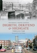 Cover: Digbeth, Deritend & Highgate Through Time - Amberley Publishing