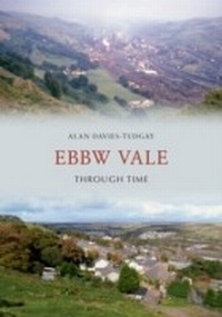 Abbildung von: Ebbw Vale Through Time - Amberley Publishing