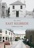 Cover: East Kilbride Through Time - Amberley Publishing