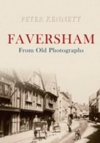 Abbildung von: Faversham From Old Photographs - Amberley Publishing