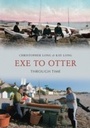 Cover: Exe to Otter Through Time - Amberley Publishing