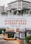 Cover: Handsworth & Perry Barr Through Time - Amberley Publishing