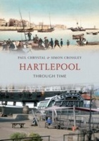 Abbildung von: Hartlepool Through Time - Amberley Publishing