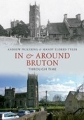 Cover: In & Around Bruton Through Time - Amberley Publishing