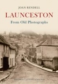 Cover: Launceston From Old Photographs - Amberley Publishing
