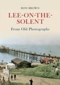 Cover: Lee-on-the-Solent From Old Photographs - Amberley Publishing