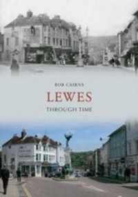 Abbildung von: Lewes Through Time - Amberley Publishing