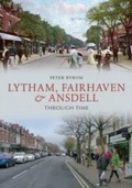 Cover: Lytham, Fairhaven & Ansdell Through Time - Amberley Publishing