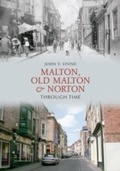 Cover: Malton, Old Malton & Norton Through Time - Amberley Publishing
