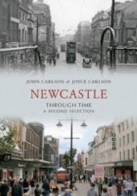 Abbildung von: Newcastle Through Time A Second Selection - Amberley Publishing