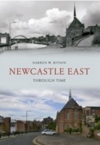 Abbildung von: Newcastle East Through Time - Amberley Publishing