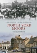 Cover: North York Moors Through Time - Amberley Publishing