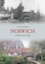 Cover: Norwich Through Time - Amberley Publishing