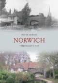 Cover: Norwich Through Time - Amberley Publishing