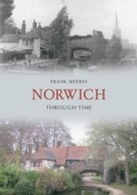 Abbildung von: Norwich Through Time - Amberley Publishing