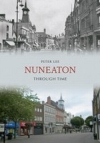 Abbildung von: Nuneaton Through Time - Amberley Publishing