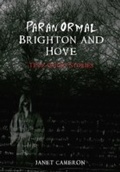 Cover: Paranormal Brighton and Hove - Amberley Publishing