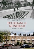 Cover: Peckham & Nunhead Through Time - Amberley Publishing