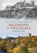 Cover: Richmond & Swaledale Through Time - Amberley Publishing