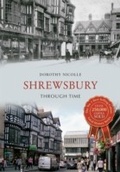 Cover: Shrewsbury Through Time - Amberley Publishing