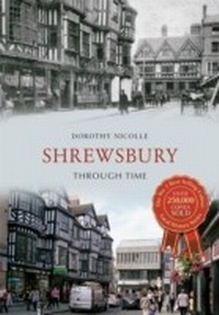Abbildung von: Shrewsbury Through Time - Amberley Publishing