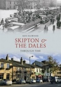 Abbildung von: Skipton & the Dales Through Time - Amberley Publishing