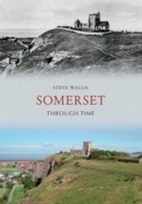 Abbildung von: Somerset Through Time - Amberley Publishing