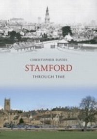Abbildung von: Stamford Through Time - Amberley Publishing