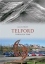 Cover: Telford Through Time - Amberley Publishing