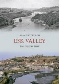 Abbildung von: Esk Valley Through Time - Amberley Publishing