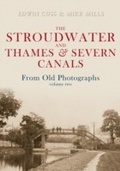 Cover: The Stroudwater and Thames and Severn Canals From Old Photographs Volume 2 - Amberley Publishing