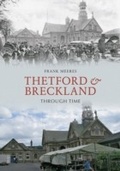 Cover: Thetford & Breckland Through Time - Amberley Publishing