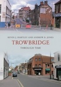 Abbildung von: Trowbridge Through Time - Amberley Publishing