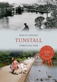 Enlarge image Cover: Tunstall Through Time - Amberley Publishing