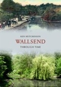 Cover: Wallsend Through Time - Amberley Publishing