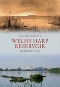 Abbildung von: Welsh Harp Reservoir Through Time - Amberley Publishing