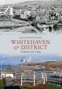 Abbildung von: Whitehaven & District Through Time - Amberley Publishing