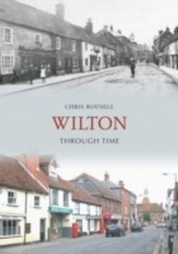 Abbildung von: Wilton Through Time - Amberley Publishing