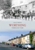 Cover: Worthing Through Time - Amberley Publishing