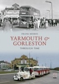 Cover: Yarmouth and Gorleston Through Time - Amberley Publishing