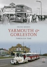 Abbildung von: Yarmouth and Gorleston Through Time - Amberley Publishing