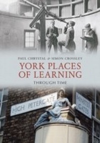Abbildung von: York Places of Learning Through Time - Amberley Publishing