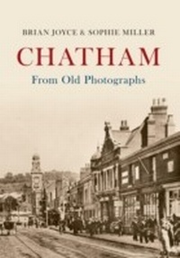 Abbildung von: Chatham From Old Photographs - Amberley Publishing